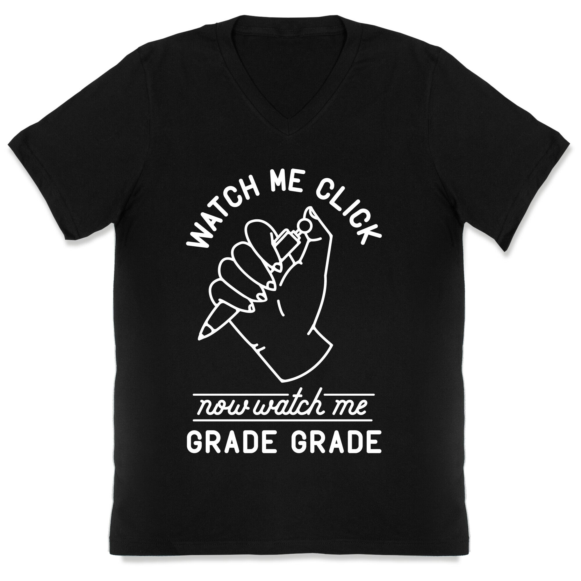 Watch Me Click Now Watch Me Grade Grade V-Neck